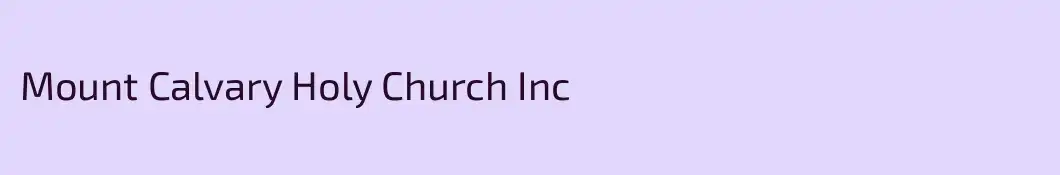 Mount Calvary Holy Church Inc